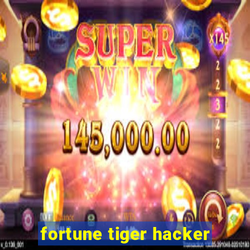 fortune tiger hacker